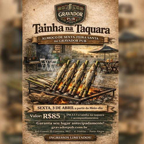 Tradicional Tainha Assada na Taquara - Almoço de Sexta-feira Santa no Gravador Pub